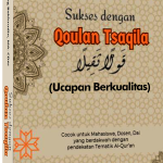 Sukses dengan Qoulan Tsaqila (Ucapan Berkualitas)