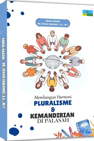 Membangun Harmoni Pluralisme dan Kemandirian di Palasah