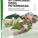 OPTIMALISASI HASIL PETERNAKAN: Solusi Cerdas untuk Peternakan Berkelanjutan