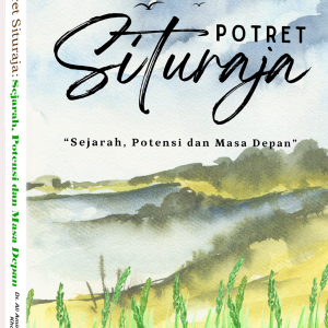 Potret Situraja: Sejarah, Potensi dan Masa Depan