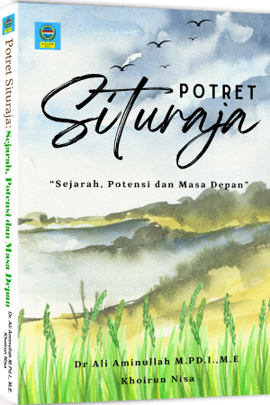 Potret Situraja: Sejarah, Potensi dan Masa Depan