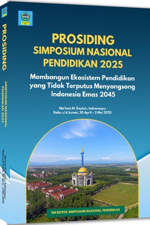 PROSIDING Simposium Nasional Pendidikan 2025 “Membangun Ekosistem Pendidikan yang Tidak Terputus Menyongsong Indonesia Emas 2045”