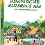 Pengembangan Ekonomi Kreatif Masyarakat Desa Studi Kasus di Desa Mekarjaya, Indramayu