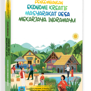 Pengembangan Ekonomi Kreatif Masyarakat Desa Mekarjaya, Indramayu