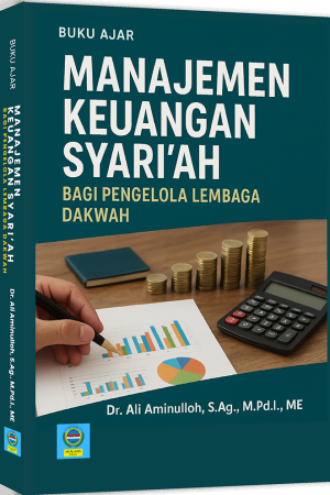 BUKU AJAR MANAJEMEN KEUANGAN SYARI’AH BAGI PENGELOLA LEMBAGA DAKWAH